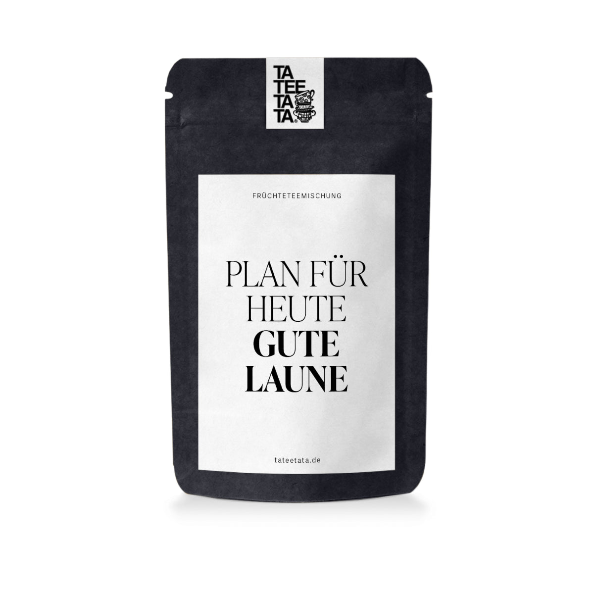 Plan für heute gute Laune · Tee